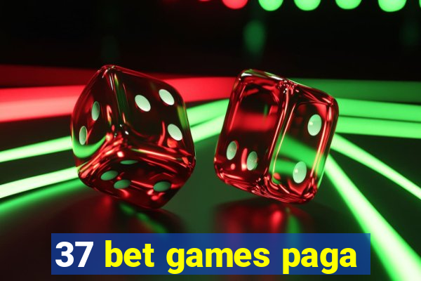 37 bet games paga